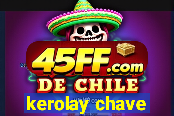 kerolay chave